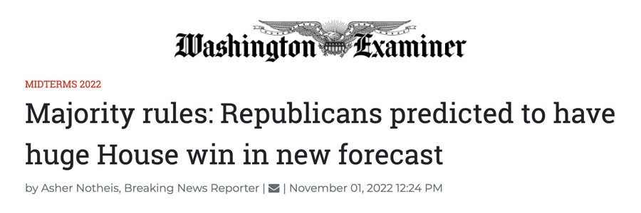 Picture of Washington Examiner article titled, "Majority Rules: Republicans predicted to have huge House win in new forecast"